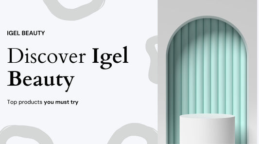 Exploring the Best of iGel Beauty: Top Products You Need to Try